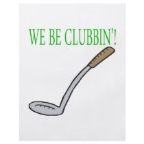 We Be Clubbin Flyers