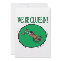 We Be Clubbin Personalized Invitation