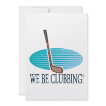 We Be Clubbing Personalized Invite