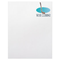 We Be Clubbing Personalized Letterhead