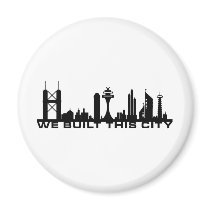 We Built This City magnets