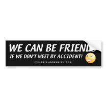 WE CAN BE FRIENDS-SMILEY bumper stickers