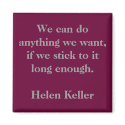 We can do anything we want, if we stick to it l... magnets