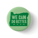 We Can Do Better button by wecandobetter We Can Do Better button