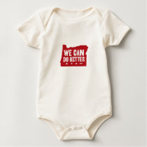 We Can Do Better onesy t-shirts