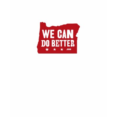 We Can Do Better t-shirt by wecandobetter