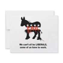 We can't all be liberals, some of us have to work invitations
