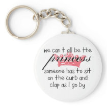 We Can't All Be the Princess Keychain