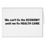 We can't fix the economy until we fix health care