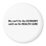 We can't fix the economy until we fix health care