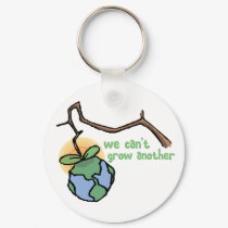 We can't grow another design keychains by Eholidayz We can't grow another design keychains
