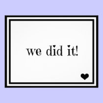 We Did It invitations