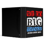 WE DO BIG THINGS BINDER