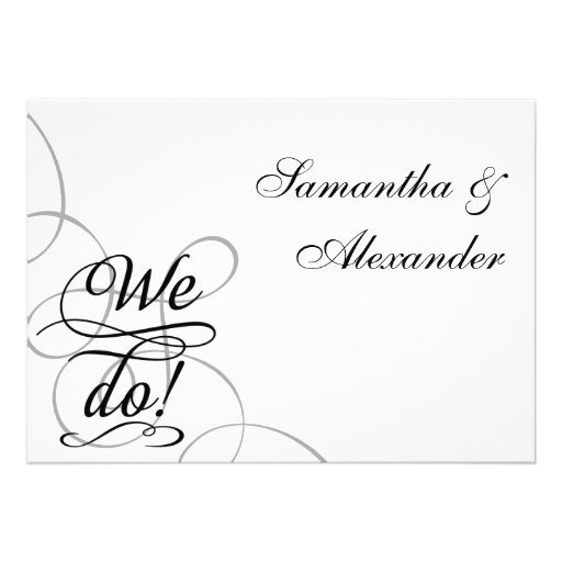 We Do, Swirly Black and White Wedding Custom Invitations