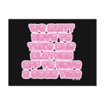 We don' t have to...(neon) postcards