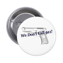 We Don't Call 911 Button