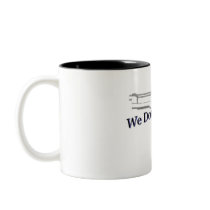 We Don't Call 911 Mug