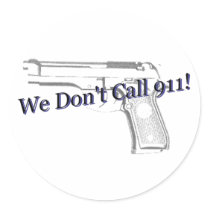 We Don't Call 911 Sticker