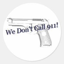 We Don't Call 911 Sticker