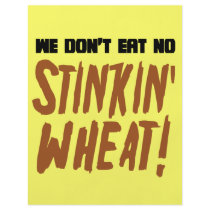 We Don't Eat No Stinkin' Wheat Celiac Gluten Free Custom Flyer