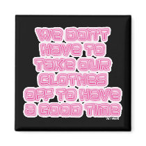 We don't have to...(neon) fridge magnets