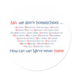 We Don't Homeschool Sticker