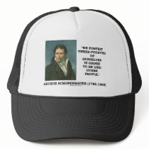 We Forfeit Three-Fourths Of Ourselves To Be Like Trucker Hats