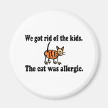 We Got Rid Of The Kids The Cat Was Allergic Magnets