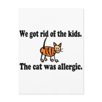 We Got Rid Of The Kids The Cat Was Allergic Post Card