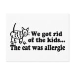 We Got Rid Of The Kids The Cat Was Allergic Postcards