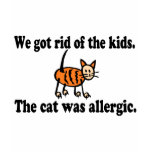 We Got Rid Of The Kids The Cat Was Allergic