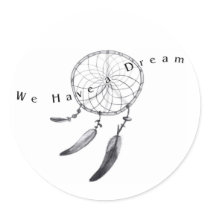 We have a dream stickers by organicdrew We have a dream stickers