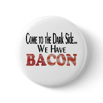 We Have Bacon Pins