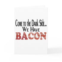 We Have Bacon Card