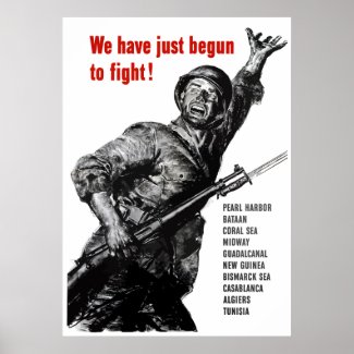 We Have Just Begun To Fight! print