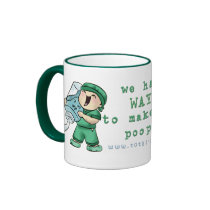 We have WAYS to make you poop!!! mugs by totalgeek We have WAYS to make you poop!!! mugs