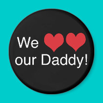 We Heart Daddy magnets by Scrappintwins We Heart Daddy magnets