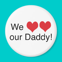 We Heart Daddy magnets by Scrappintwins We Heart Daddy magnets