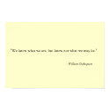 We know what we are, but know not what we may be." posters