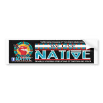 We Live Native™ Collection Bumper Stickers