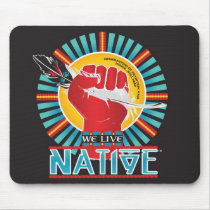 We Live Native™ Collection Mouse Pad