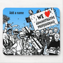 We Love Administrative Professionals Mouse Pads
