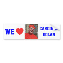 WE LOVE CARDINAL DOLAN BUMPER STICKER