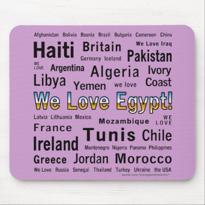We Love Egypt, et al Mouse Pad by HomePlanetSecurity