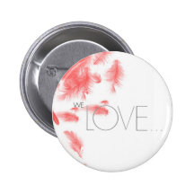 We Love Falling Feather Button