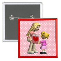 We Love Mom Buttons buttons