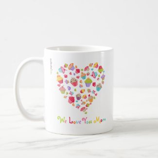 We Love Mom*Mother's Day Mug mug