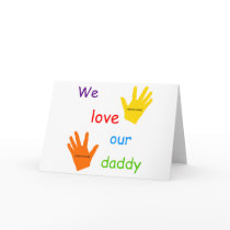 We Love Our Daddy (2 Children) Greeting Card