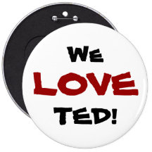 We love Ted button