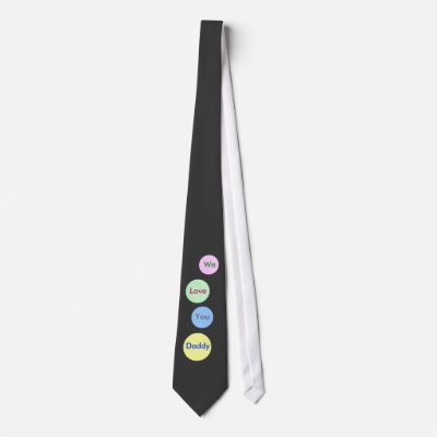 &quot;We Love You Daddy&quot; Tie by NuMil3Design